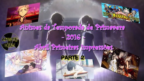 Animes da Temporada de Primavera 2016 – Abril Primeiras Impressões wall parte 2